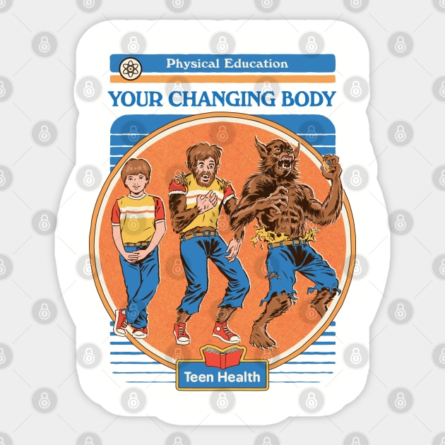 Your Changing Body Sticker by Steven Rhodes